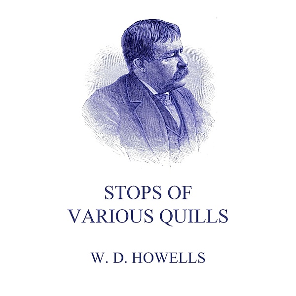 Stops Of Various Quills, William Dean Howells