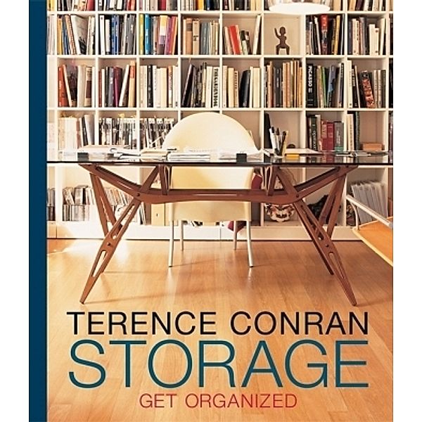 Storage: Get Organized, Sir Terence Conran