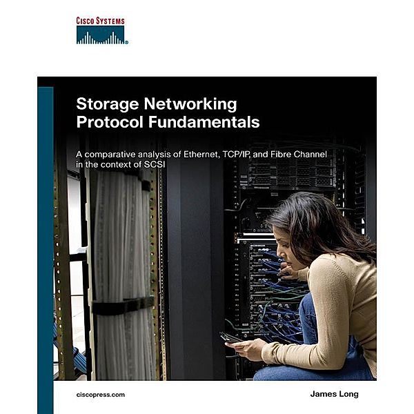 Storage Networking Protocol Fundamentals, James Long