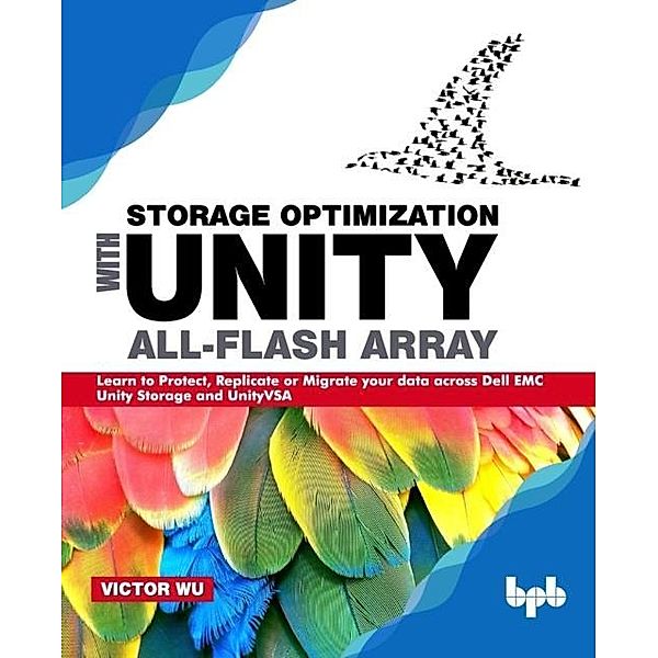 Storage Optimization with Unity All-Flash Array, Wu Victor