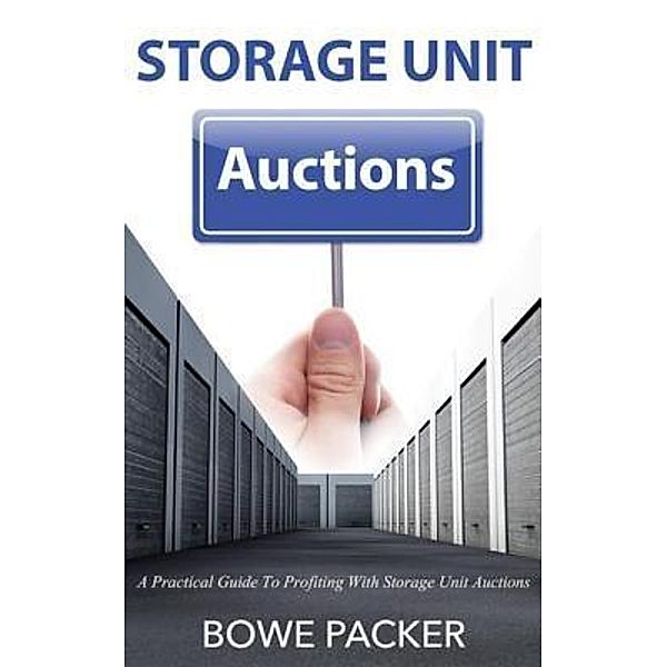 Storage Unit Auctions / Bowe Packer, Bowe Packer