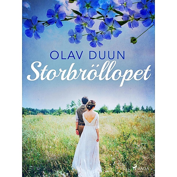 Storbröllopet / Juviksfolket Bd.3, Olav Duun