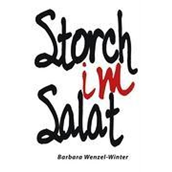 Storch im Salat, Barbara Wenzel-Winter