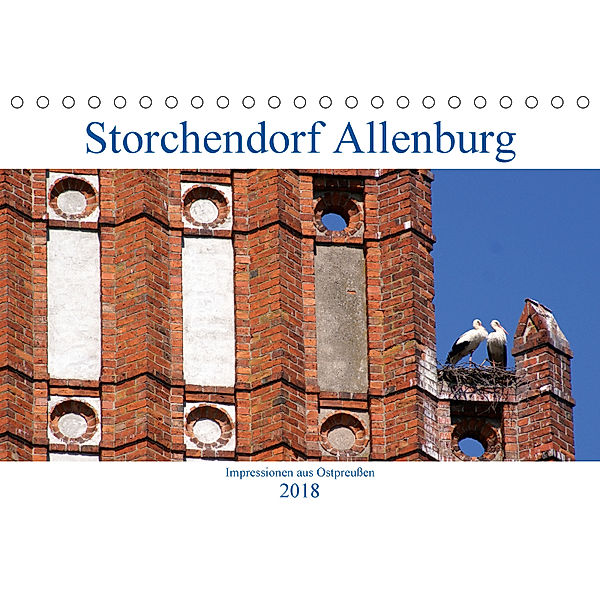 Storchendorf Allenburg - Impressionen aus Ostpreußen (Tischkalender 2018 DIN A5 quer), Henning von Löwis of Menar