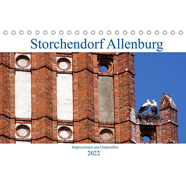 Storchendorf Allenburg - Impressionen aus Ostpreußen (Tischkalender 2022 DIN A5 quer), Henning von Löwis of Menar, Henning von Löwis of Menar