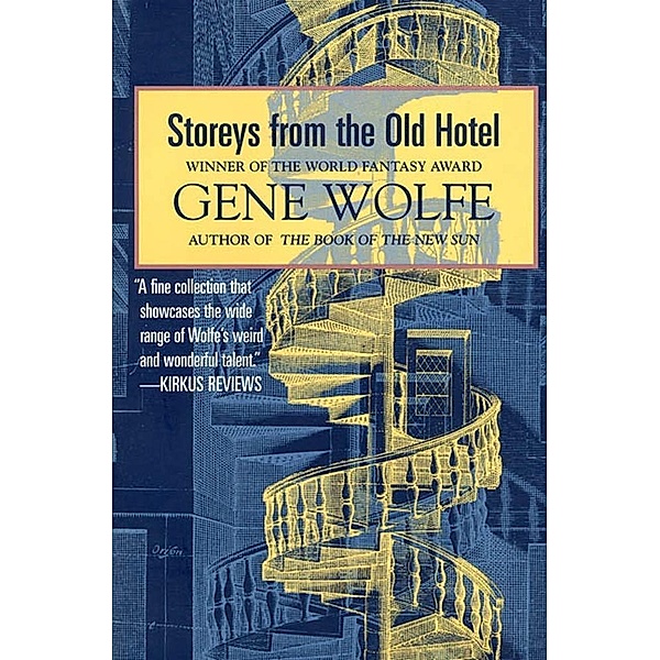 Storeys from the Old Hotel, Gene Wolfe