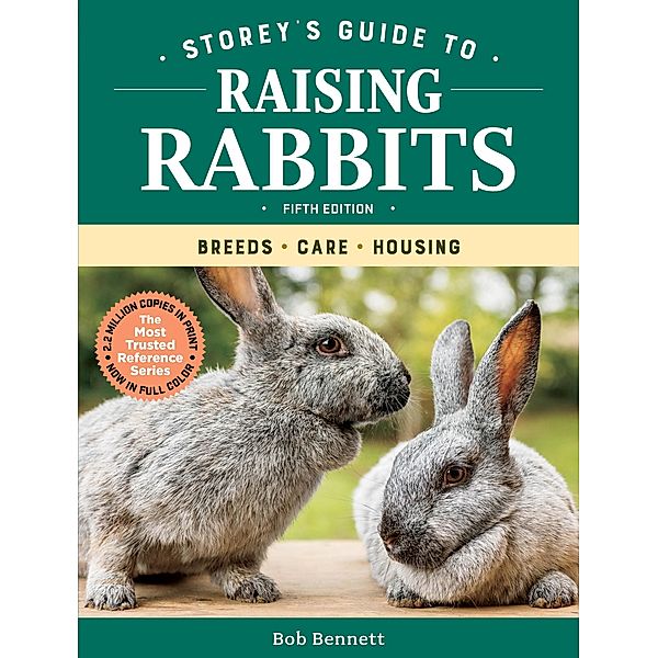 Storey's Guide to Raising Rabbits, 5th Edition / Storey's Guide to Raising, Bob Bennett