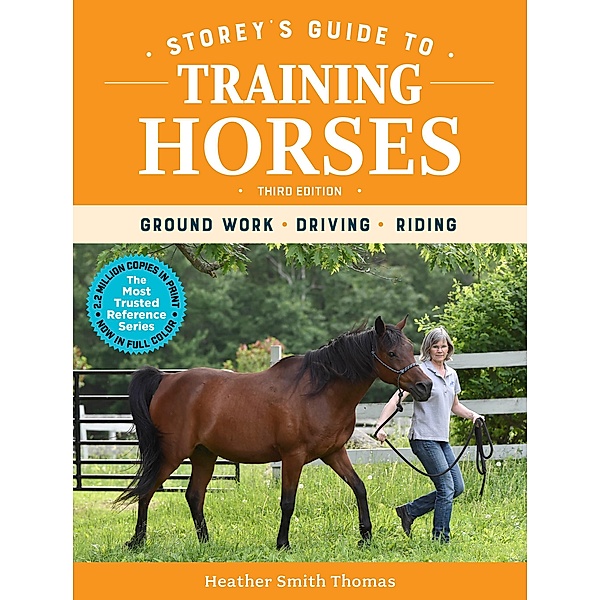 Storey's Guide to Training Horses, 3rd Edition / Storey's Guide to Raising, Heather Smith Thomas