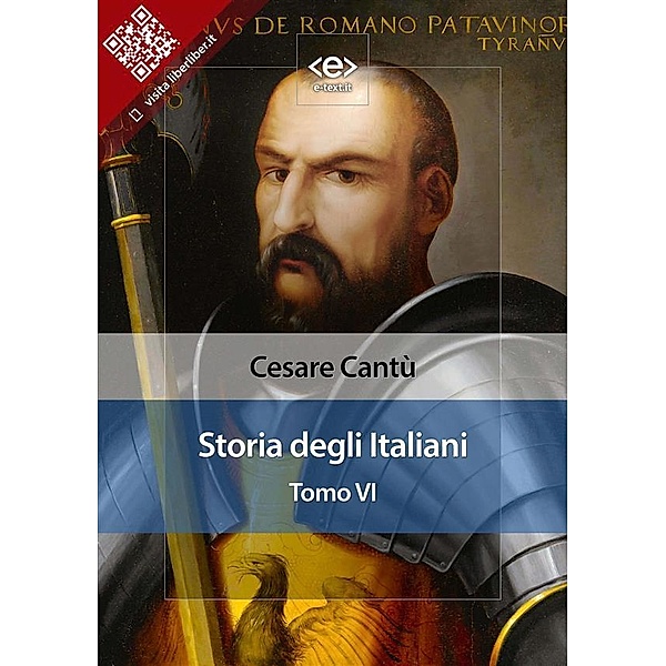 Storia degli italiani. Tomo VI / Liber Liber, Cesare Cantù
