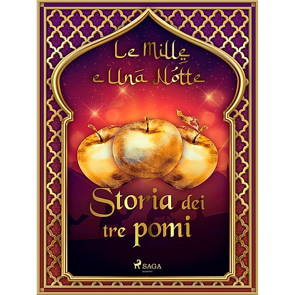 Storia dei tre pomi (Le Mille e Una Notte 25) / Le Mille e Una Notte Bd.25, One Thousand and One Nights