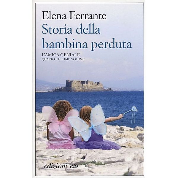 Storia della bambina perduta. L'amica geniale, Elena Ferrante