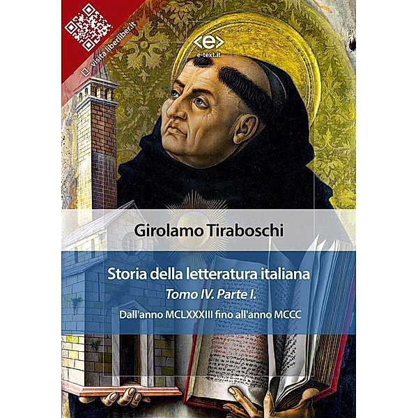 Storia della letteratura italiana del cav. Abate Girolamo Tiraboschi - Tomo 4. - Parte 1 / Liber Liber, Girolamo Tiraboschi