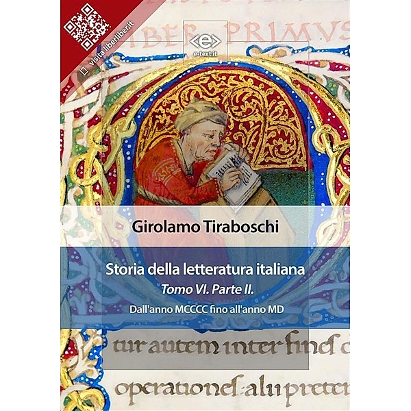 Storia della letteratura italiana del cav. Abate Girolamo Tiraboschi - Tomo 6. - Parte 2 / Liber Liber, Girolamo Tiraboschi