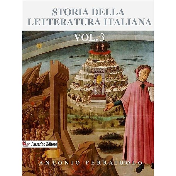 Storia della letteratura italiana Vol.3, Antonio Ferraiuolo