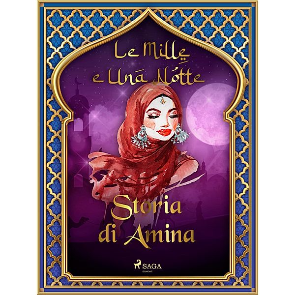 Storia di Amina (Le Mille e Una Notte 16) / Le Mille e Una Notte Bd.16, One Thousand and One Nights