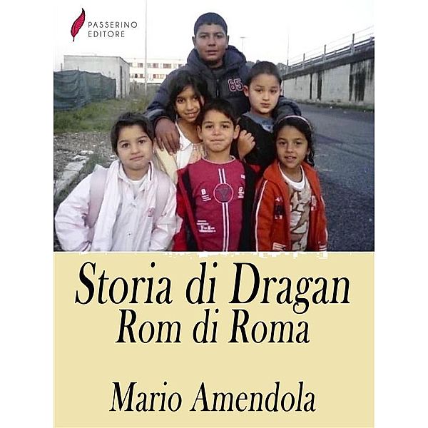 Storia di Dragan, Rom di Roma, Mario Amendola