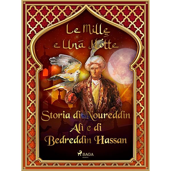 Storia di Noureddin Alì e di Bedreddin Hassan (Le Mille e Una Notte 27) / Le Mille e Una Notte Bd.27, One Thousand and One Nights