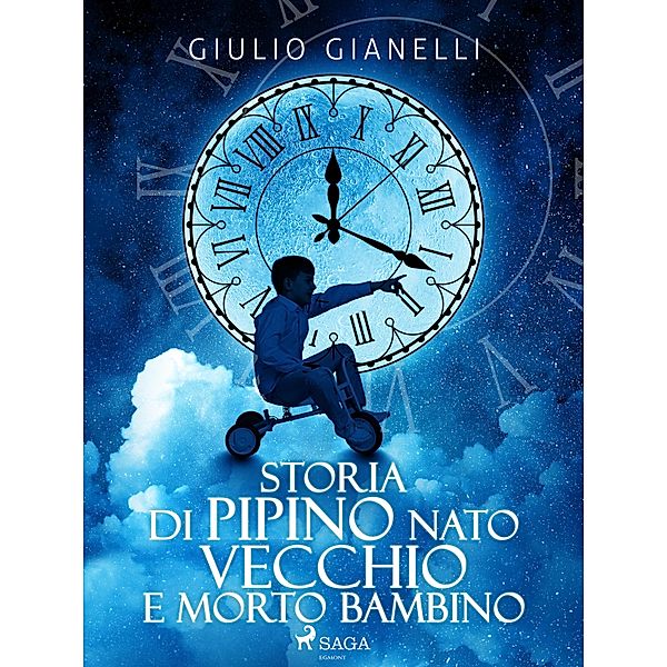 Storia di Pipino nato vecchio e morto bambino, Giulio Gianelli