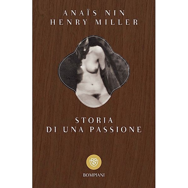 Storia di una passione, Anaïs Nin, Henry Miller