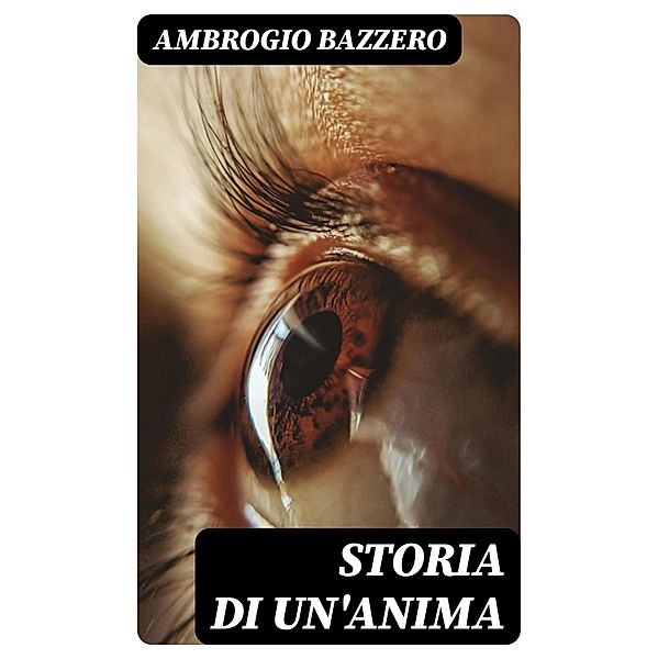 Storia di un'anima, Ambrogio Bazzero