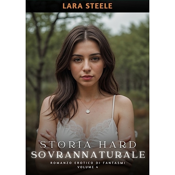 Storia Hard Soprannaturale, Lara Steele