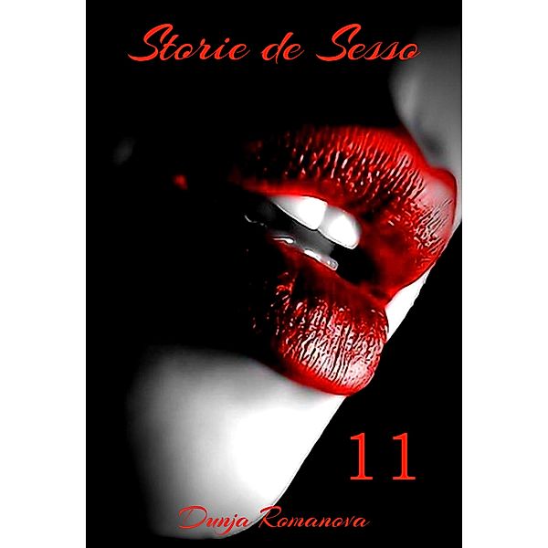 Storie de Sesso 11 / Storie de Sesso Bd.11, Dunja Romanova