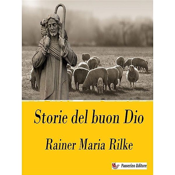 Storie del buon Dio, Rainer Maria Rilke