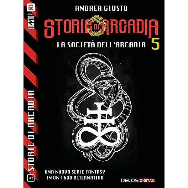 Storie di Arcadia: La Società dell'Arcadia, Andrea Giusto