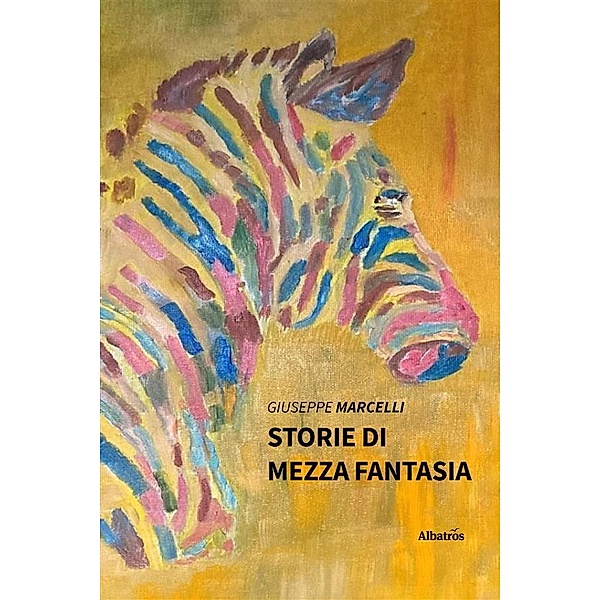 Storie di mezza fantasia, Giuseppe Marcelli