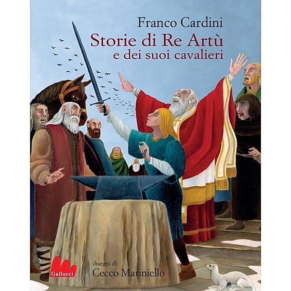 Storie di Re Artù e dei suoi cavalieri, Franco Cardini