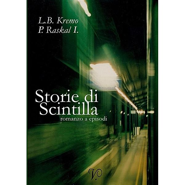Storie di Scintilla, Lukha B. Kremo, Raskal Iannucci