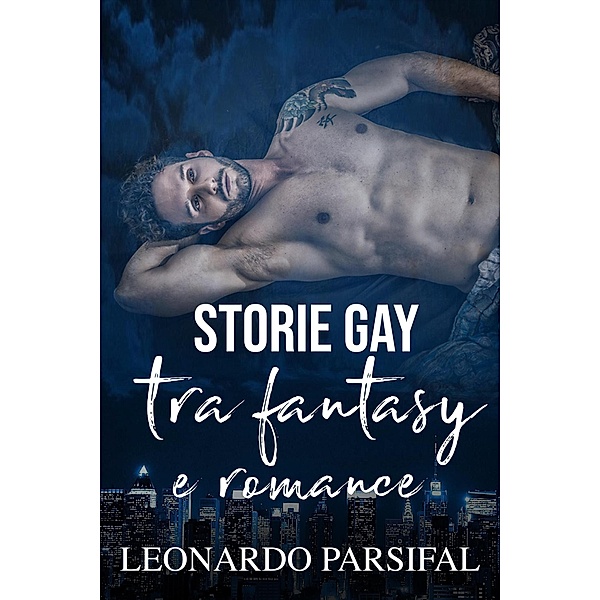 Storie gay tra fantasy e romance, Leonardo Parsifal