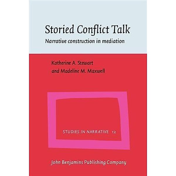 Storied Conflict Talk, Katherine A. Stewart