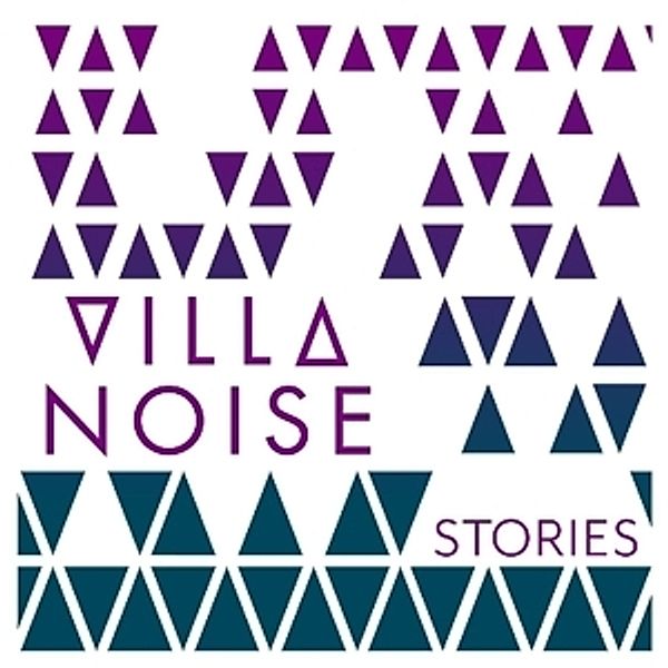 Stories, Villa Noise