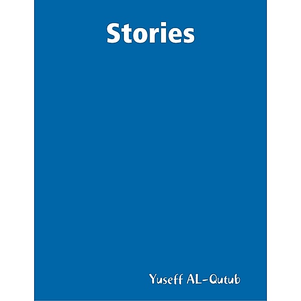 Stories, Yuseff AL-Qutub