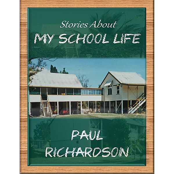 Stories About My School Life, Paul Richardson