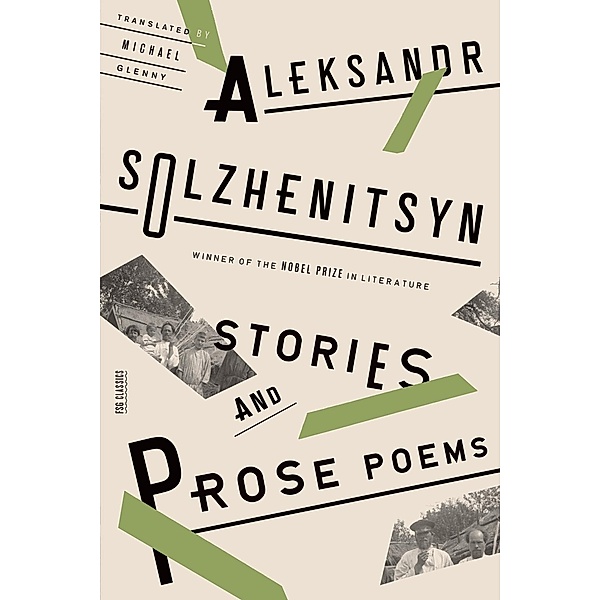 Stories and Prose Poems / FSG Classics, Aleksandr Solzhenitsyn