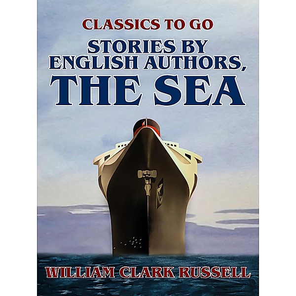 Stories by English Authors, The Sea, William Clark Russell