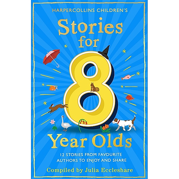 Stories for 8 Year Olds, Julia Eccleshare