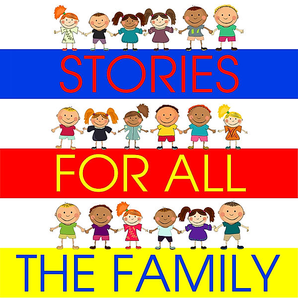 Stories for All the Family, William Vandyck, Tim Firth, Hans Christian Anderson, Kathy James, Simon Firth
