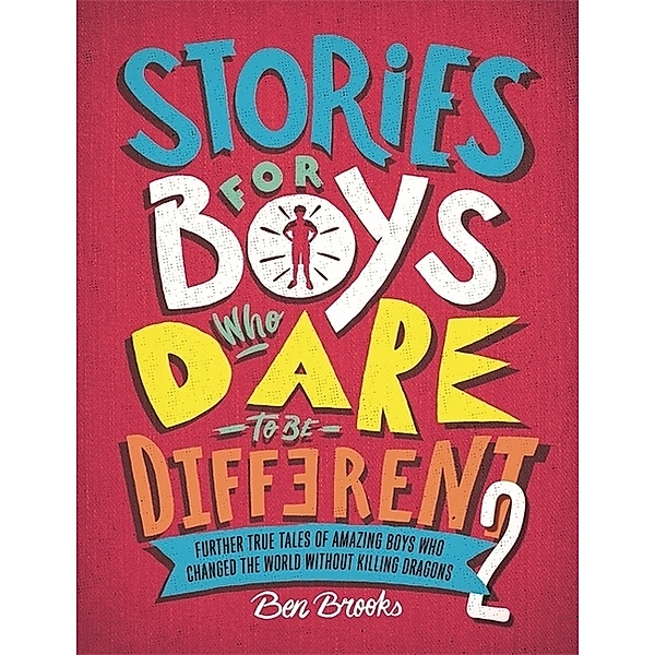 Stories for Boys Who Dare to be Different 2, Ben Brooks