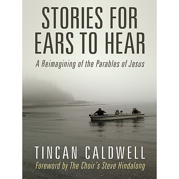 Stories for Ears to Hear, Tincan Caldwell