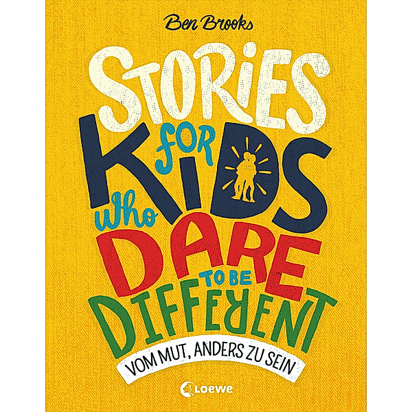 Stories for Kids Who Dare to be Different - Vom Mut, anders zu sein, Ben Brooks