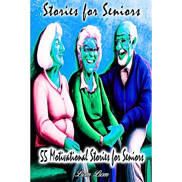 Stories for Seniors, Liom Liom
