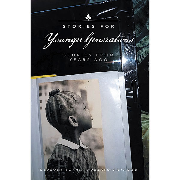 Stories for Younger Generations, Olusola Sophia Adebayo-Anyanwu