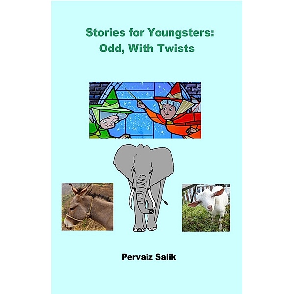Stories for Youngsters: Odd With Twists, Pervaiz Salik