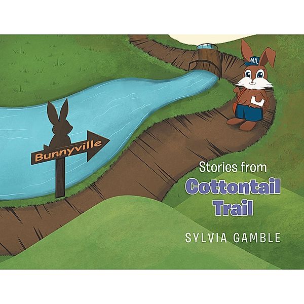 Stories from Cottontail Trail, Sylvia Gamble