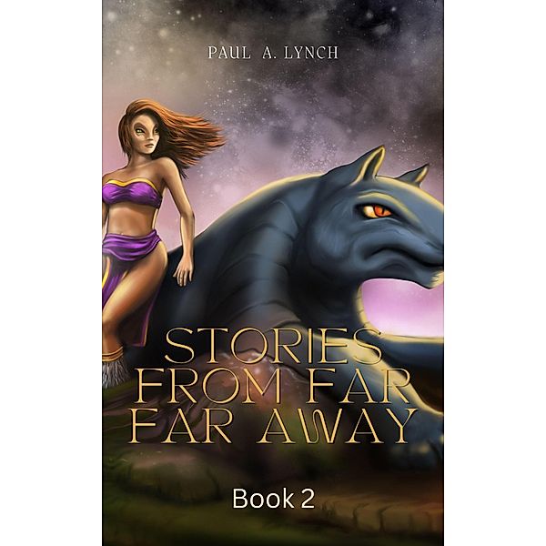 Stories From Far Far Away / Stories From Far Far Away, Paul A. Lynch