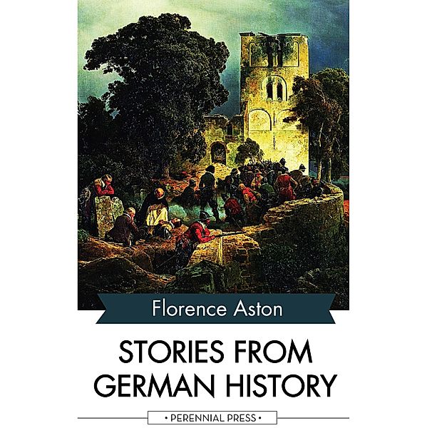 Stories from German History, Florence Aston