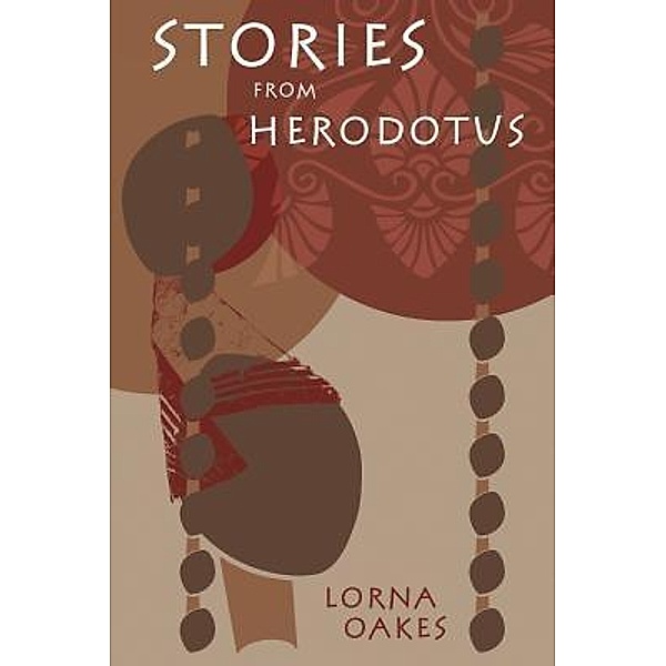 Stories from Herodotus / Claret Press, Lorna Oakes
